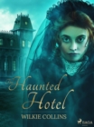 The Haunted Hotel - eBook