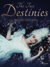 The Two Destinies - eBook