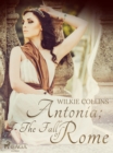 Antonia; or, The Fall of Rome - eBook