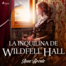 La inquilina de Wildfell Hall - eAudiobook