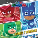 PJ Masks: Heroes en Pijamas - !Heroes y heroinas! - eAudiobook
