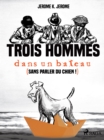 Trois hommes dans un bateau (sans parler du chien !) - eBook