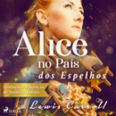 Alice no Pais dos Espelhos - eAudiobook
