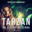 Tarzan no centro da terra - eAudiobook