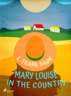 Mary Louise in the Country - eBook
