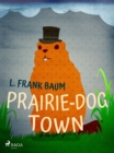 Prairie-Dog Town - eBook