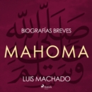Biografias breves - Mahoma - eAudiobook