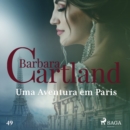 Uma Aventura em Paris (A Eterna Colecao de Barbara Cartland 49) - eAudiobook