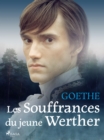 Les Souffrances du jeune Werther - eBook