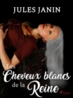 Les Cheveux blancs de la Reine - eBook