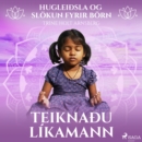 Hugleiðsla og slokun fyrir born - Teiknaðu likamann - eAudiobook