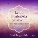 Leidd hugleiðsla og slokun - Stutt hugleiðsla - eAudiobook