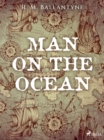 Man on the Ocean - eBook