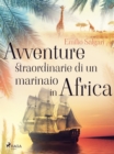 Avventure straordinarie di un marinaio in Africa - eBook