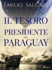 Il tesoro del presidente del Paraguay - eBook