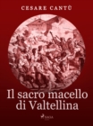 Il Sacro Macello di Valtellina - eBook