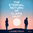 The Eternal Return of Clara Hart - eAudiobook