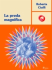 La preda magnifica - eBook