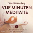 Scandinavische meditatie en ontspanning #1 - Vijf minuten meditatie - eAudiobook
