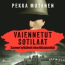 Vaiennetut sotilaat - Suomen hylkaamat inkerilaistaistelijat - eAudiobook