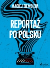Reportaz po polsku - eBook