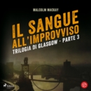 Il sangue all'improvviso - eAudiobook