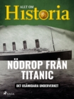 Nodrop fran Titanic - Det osankbara underverket - eBook