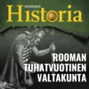Rooman tuhatvuotinen valtakunta - eAudiobook