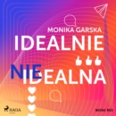 Idealnie nieidealna - eAudiobook