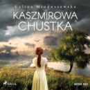 Kaszmirowa chustka - eAudiobook