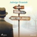 Trzy wcielenia Wiktora Jahody - eAudiobook