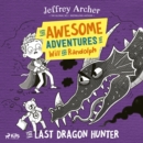 The Awesome Adventures of Will and Randolph: The Last Dragon Hunter - eAudiobook