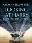 Looking at Harry and Other Stories - eBook