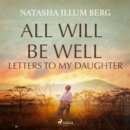 All Will Be Well: Letters to My Daughter - eAudiobook