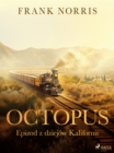 Octopus - Epizod z dziejow Kalifornii - eBook