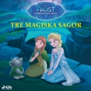 Frost - Norrskenets magi - Tre magiska sagor - eAudiobook