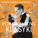 Tadeusz Dolega-Mostowicz: Ponadczasowe klasyki - eAudiobook