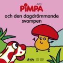 Pimpa - Pimpa och den dagdrommande svampen - eAudiobook