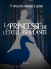 La princesse de l'Etoile-Brillante - eBook