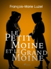 Le Petit Moine et le Grand Moine - eBook