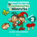 Zuchwala wyprawa Dziamdziorka i Mamrotka - eAudiobook