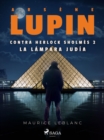 Arsene Lupin contra Herlock Sholmes 2. La lampara judia - eBook