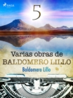 Varias obras de Baldomero Lillo V - eBook