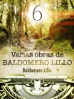 Varias obras de Baldomero Lillo VI - eBook