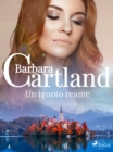 Un ignoto reame (La collezione eterna di Barbara Cartland 4) - eBook