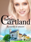 Azzardo d'amore (La collezione eterna di Barbara Cartland 43) - eBook