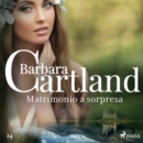 Matrimonio a sorpresa (La collezione eterna di Barbara Cartland 24) - eAudiobook