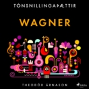 Tonsnillingaþaettir: Wagner - eAudiobook