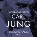 Biografias breves - Carl Jung - eAudiobook