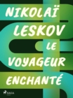 Le Voyageur enchante - eBook